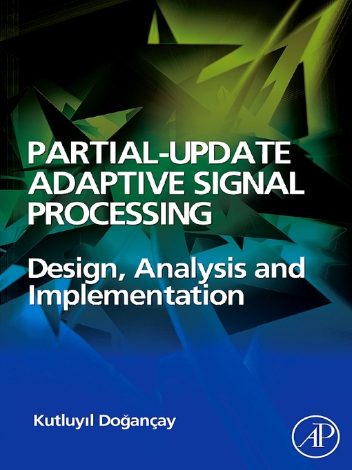 Title details for Partial-Update Adaptive Signal Processing by Kutluyil Doğançay - Available